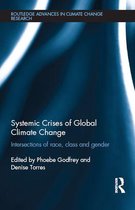 Routledge Advances in Climate Change Research - Systemic Crises of Global Climate Change