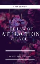 The Law of Attraction to you