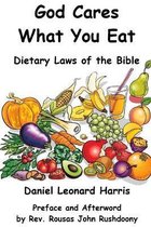 God Cares What You Eat - Dietary Laws of the Bible