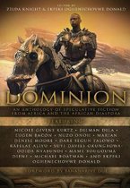 Dominion: An Anthology of Speculative Fiction from Africa and the African Diaspora- Dominion
