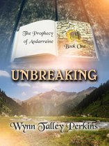 The Prophecy of Andarraine 1 - Unbreaking
