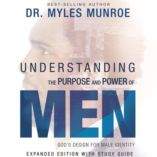 Couverture de livre : 'Understanding the Purpose and Power of Men' par Dr. Myles Munroe. Avec une superposition d'un homme et d'un paysage urbain.