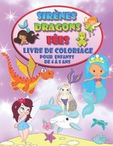 Sirenes Dragons Fees - Livre de coloriage pour enfants de 4 a 8 ans