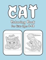 Cat Coloring Book For Kids Ages 8-12