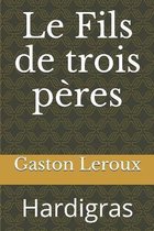 Le Fils de trois peres