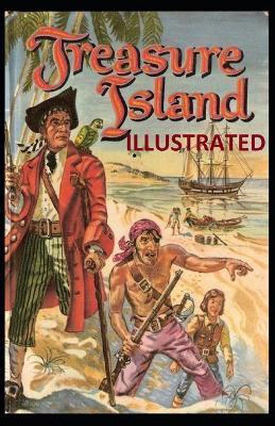 Treasure Island Illustrated, Robert Louis Stevenson 9798675786145