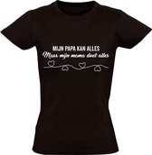 Papa kan alles mama doet alles Dames t-shirt | moederdag | oma | moeder | grappig | cadeau | Zwart