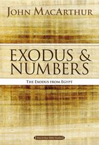 MacArthur Bible Studies - Exodus and Numbers