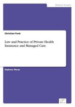 Law and Practice of Private Health Insurance and Managed Care