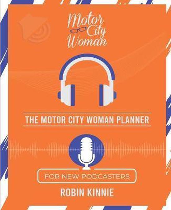 The Motor City Woman Planner for New Podcasters - cover