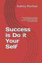 Success is Do it Your Self