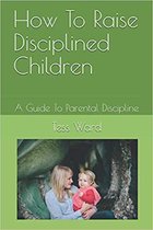 Omslag How To Raise Disciplined Children
