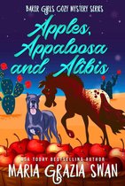 Baker Girls Cozy Mystery 4 - Apples, Appaloosa and Alibis