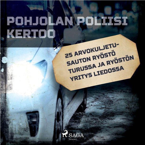 25 Arvokuljetusauton ryöstö Turussa ja ryöstön yritys Li ... - cover