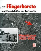 Fliegerhorste und Einsatzhäfen der Luftwaffe - Planskizzen 1935 - 1945