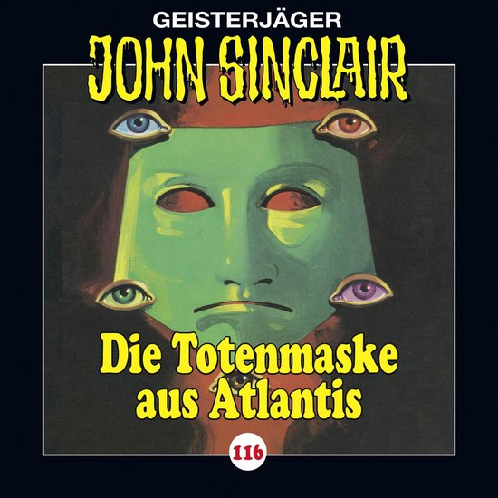 John Sinclair, Folge 116: Die Totenmaske aus Atlantis. Teil  ... - cover