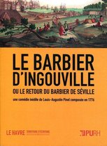 Le Havre : territoire d'écriture - Le barbier d'Ingouville ou le retour du Barbier de Séville