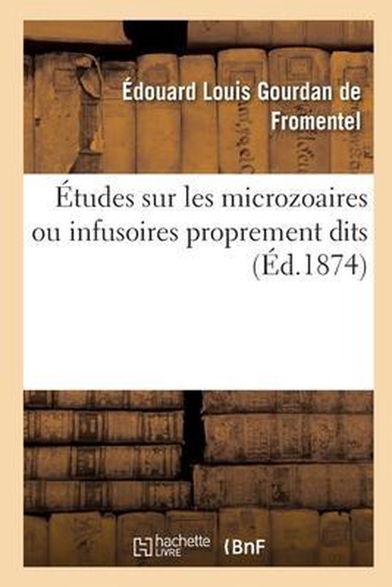 Foto:  tudes sur les microzoaires ou infusoires proprement dits