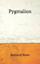 Pygmalion