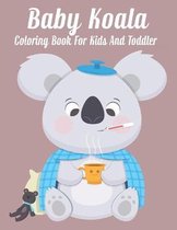 Baby koala Coloring Book For Kids And Toddler