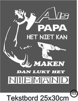 Tekstbord Als Papa het niet kan maken Wand borden Bouwvakker Klussen Spreuken Quote Mannen Papa Vader Werkplaats Spreukbord Woondecoratie, Cadeau Vaderdag Verjaardag Handgemaakt Ho