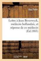 Lettre � Jean Beverwyck, M�decin Hollandais, Et R�ponse de CE M�decin
