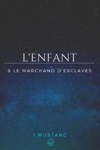 L'enfant et le marchand d'esclaves