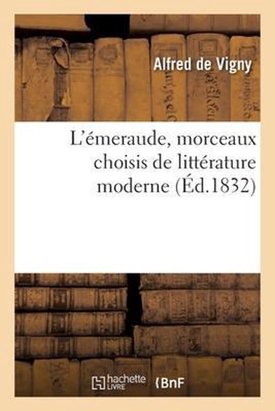 L'Émeraude, Morceaux Choisis de Littérature Moderne
