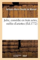 Julie, Com�die En Trois Actes, M�l�e d'Ariettes