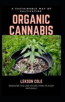 A Sustainable Way Of Cultivating Organic Cannabis