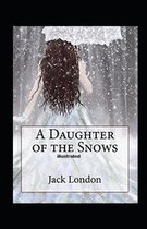 A Daughter of the Snows Illustrated