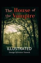 The House of the Vampire Illustrated