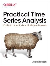 Practical Time Series Analysis Prediction with Statistics and Machine Learning