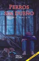 Perros Sin Dueño: Novela corta