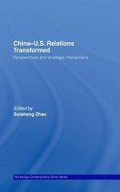 Routledge Contemporary China Series- China-US Relations Transformed