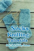 Socks Knitting Tutorials: Basic Sock Knitting Patterns