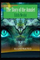 The Story of the Amulet Illustrated