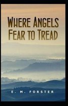 Where Angels Fear to Tread Illustrated