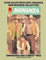 Four-Color Spotlight: Bonanza - B&W Readers Collection: Gwandanaland Comics #522-A