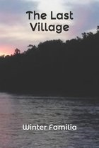 The Last Village