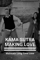 Kama Sutra Making Love: Maintain Long Time Love
