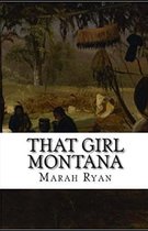 That Girl Montana Annotated