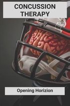 Concussion: How To Treat Concussion With Our Own Brain?