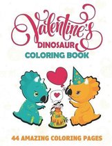 Valentine's Dinosaur Coloring Book: For kids, Toddlers, Preschool; 44 amazing coloring pages 11,5 x 8, perfect gift for valentine's day