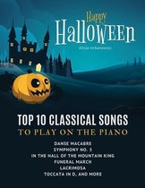 Happy Halloween - Top 10 Classical Songs to play on piano