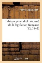 Tableau G�n�ral Et Raisonn� de la L�gislation Fran�aise
