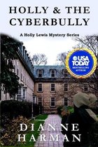 Holly Lewis Mystery- Holly & the Cyberbully