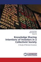 Knowledge Sharing Intentions of Investors in a Collectivist Society
