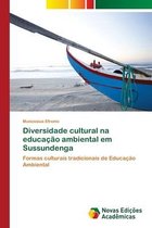 Diversidade cultural na educação ambiental em Sussundenga
