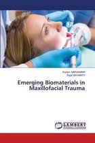 Emerging Biomaterials in Maxillofacial Trauma